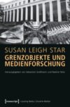 Grenzobjekte und Medienforschung